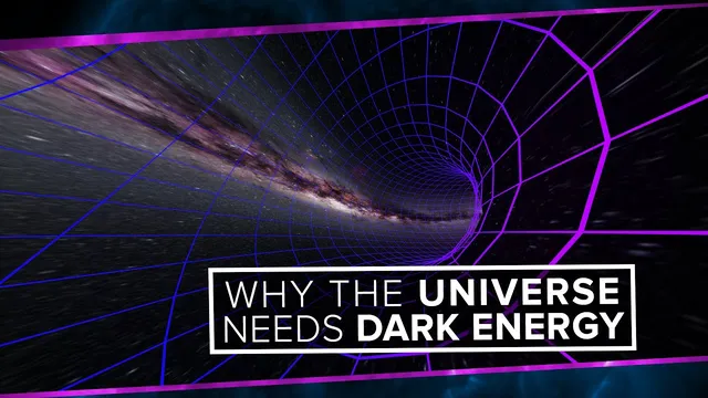 Why the Universe Needs Dark Energy thumbnail