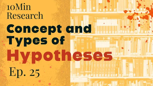 10Min Research Methodology - 25 (P1) - Concept and Types of Hypotheses thumbnail