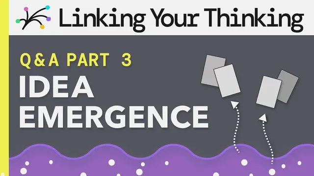 Idea Emergence Q&A Part 3 - How you can use MOCs in different ways thumbnail