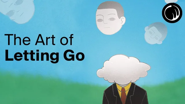 The Art of Letting Go - The Philosophy of the Buddha thumbnail