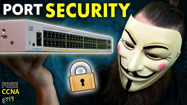 you NEED to learn Port Security…….RIGHT NOW!! // FREE CCNA // EP 14 thumbnail