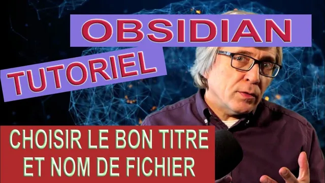 Tutoriel OBSIDIAN en français: choisir le bon titre et nom de fichier thumbnail