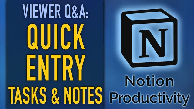 Notion Quick Entry Notes & Tasks (Viewer Q&A) thumbnail