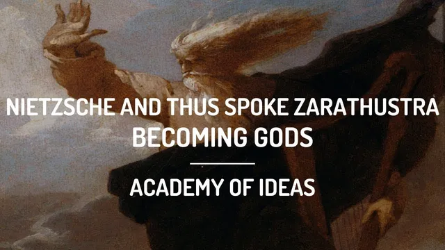 Nietzsche and Thus Spoke Zarathustra: Becoming Gods thumbnail