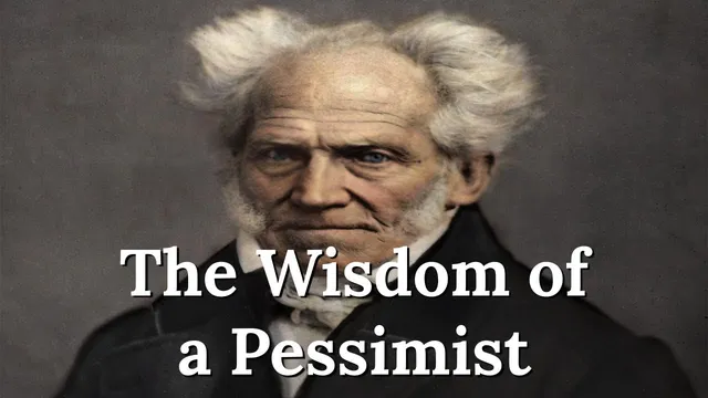 The Wisdom of a Pessimist - Arthur Schopenhauer thumbnail