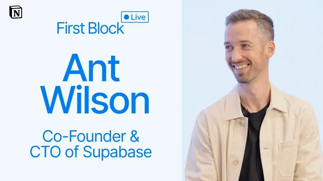 First Block: Interview with Ant Wilson, Co-Founder and CTO of Supabase thumbnail