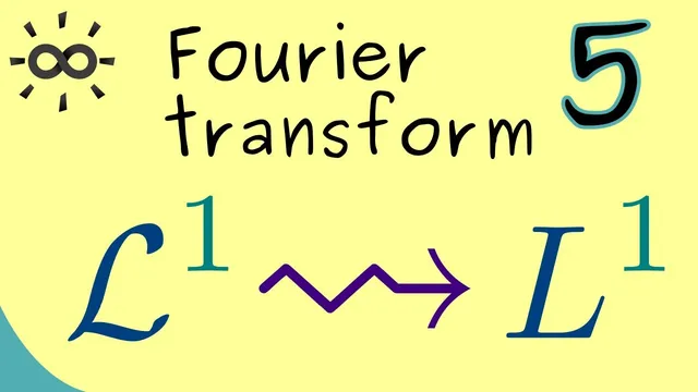 Fourier Transform 5 | Integrable Functions thumbnail