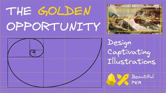 The Golden Ratio: Design Stunning Illustrations in your PKM with Excalidraw and Obsidian thumbnail