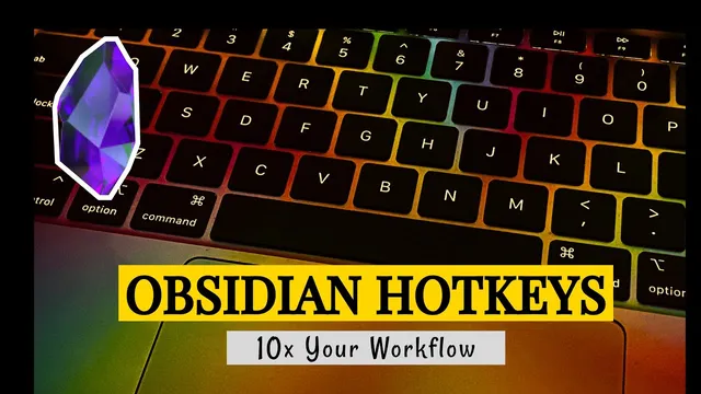 Obsidian Hotkeys That Will 10X Your Note taking Workflow thumbnail