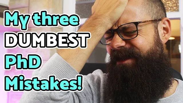 The 3 dumbest mistakes I made during my PhD! thumbnail