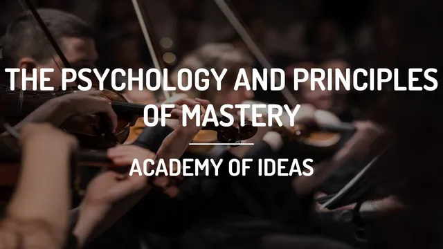 The Psychology and Principles of Mastery thumbnail