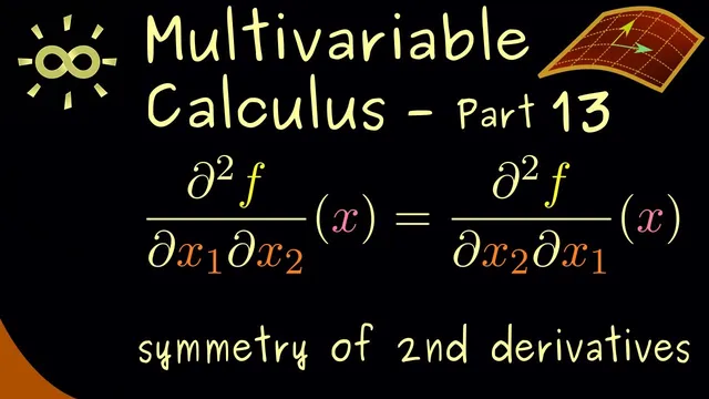 Multivariable Calculus 13 | Schwarz's Theorem [dark version] thumbnail