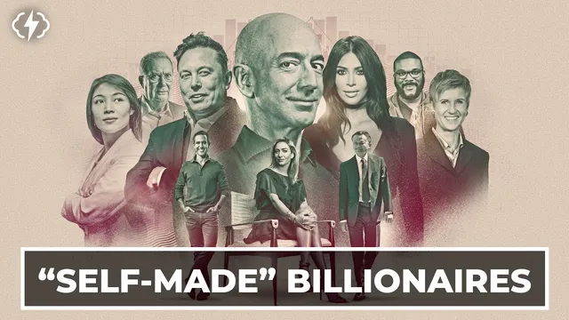 The Myth Of The "Self-Made" Billionaire thumbnail