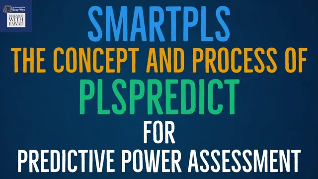 The Concept and Process of Predictive Power Assessment using PLSPredict in SmartPLS3 thumbnail