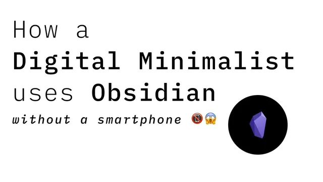 How a Digital Minimalist uses Obsidian thumbnail