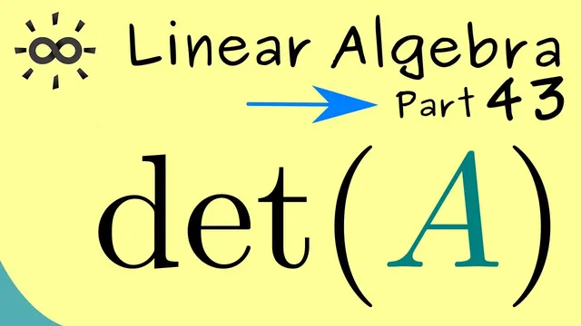Linear Algebra 43 | Determinant (Overview) thumbnail
