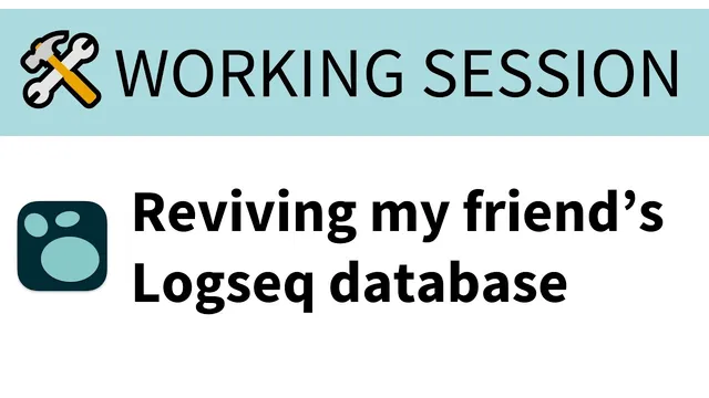 Logseq Working Session: Approaches, potential usecases, plugins, themes, importing notes & more thumbnail