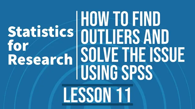 Statistics for Research - L11 -  What are Outliers and How to Solve the Issue using SPSS? thumbnail