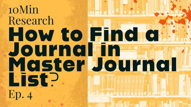 10Min Research Methodology - 4 - How to Find a Journal in the Master Journal List? thumbnail