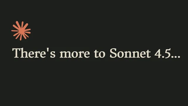 ... there's more to Sonnet 4.5 thumbnail