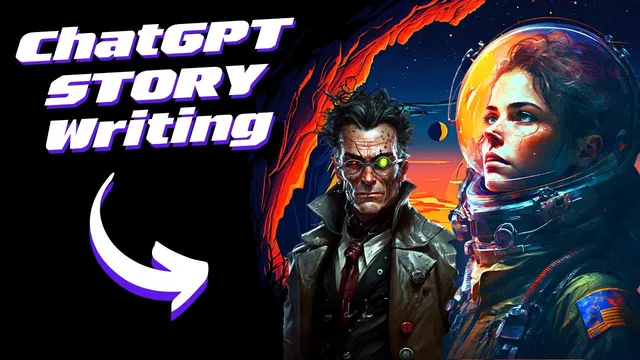 ChatGPT Prompt Engineering: How to Write a Story thumbnail