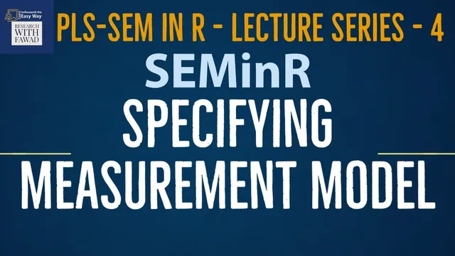 04. SEMinR Lecture Series | Specifying the Measurement Model | PLS-SEM in R thumbnail