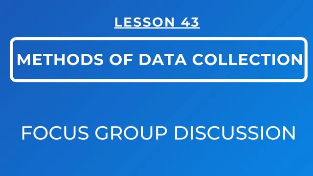 LESSON 43 - FOCUS GROUP DISCUSSION || FEATURES OF FOCUS GROUPS || RULES TO BE FOLLOWED thumbnail