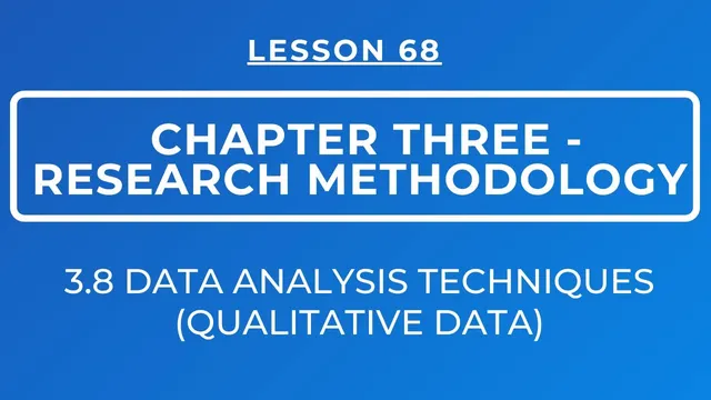 LESSON 68 -  RESEARCH METHODOLOGY: SECTION 3.8: DATA ANALYSIS TECHNIQUES ||  QUALITATIVE DATA thumbnail