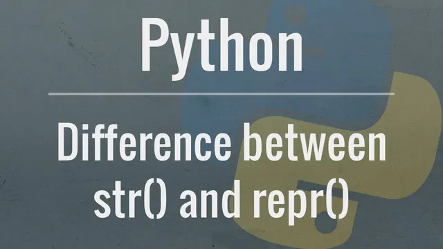 Python Tutorial: str() vs repr() thumbnail