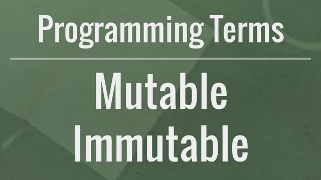 Programming Terms: Mutable vs Immutable thumbnail