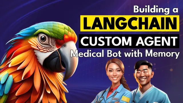 Building a LangChain Custom Medical Agent with Memory thumbnail