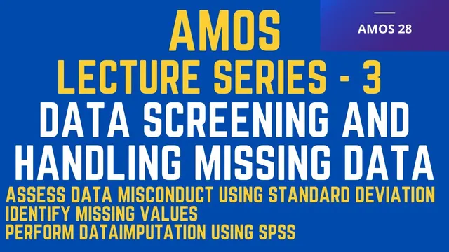 3. SEM | SPSS AMOS Lecture Series - Data Screening and Imputation using SPSS thumbnail