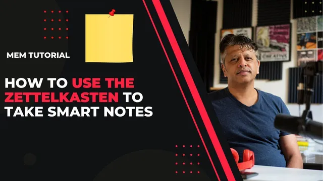 How to Use the Zettelkasten to Take Smart Notes in Mem thumbnail