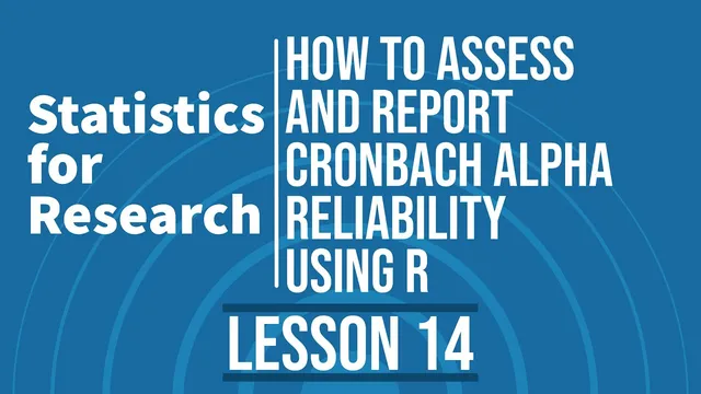 Statistics for Research - L14 - How to Perform Reliability Analysis using Cronbach Alpha in R? thumbnail