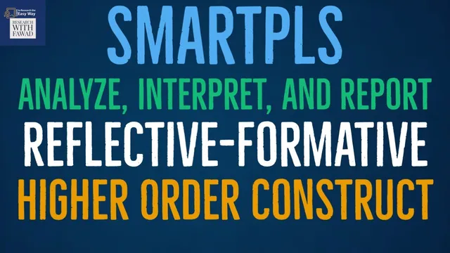 SmartPLS3 - Analyze, Interpret, and Report Higher Order Reflective-Formative Construct (Uptd) thumbnail