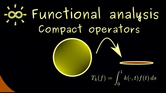 Functional Analysis 18 | Compact Operators [dark version] thumbnail