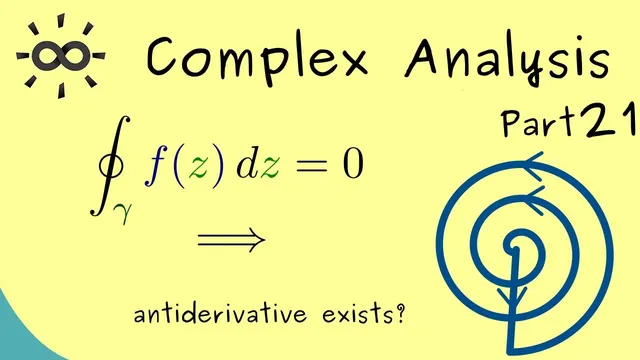 Complex Analysis 21 | Closed curves and antiderivatives thumbnail