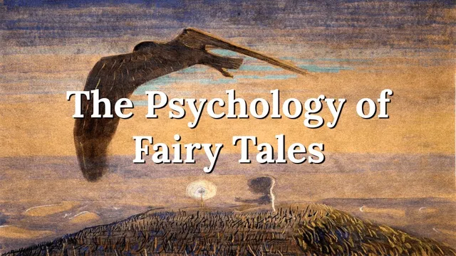 The Psychology of Fairy Tales thumbnail