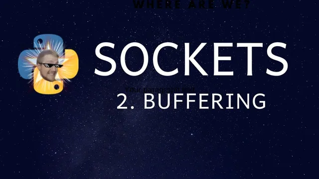 Sockets Tutorial with Python 3 part 2 - buffering and streaming data thumbnail