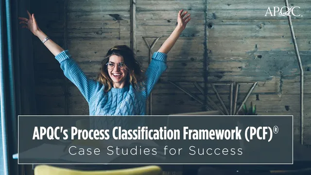 PCF Case Studies: How Organizations Use the Process Classification Framework thumbnail