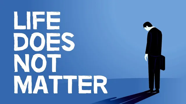 When Life is Meaningless (And Why We Feel Worthless) thumbnail