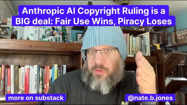 Anthropic AI Copyright Ruling is a BIG Deal: Fair Use Wins, Piracy Loses thumbnail