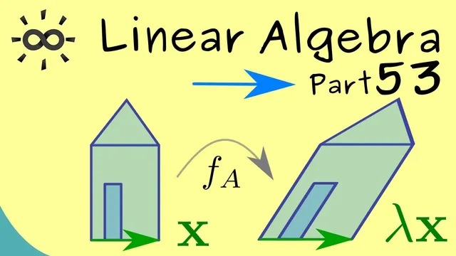 Linear Algebra 53 | Eigenvalues and Eigenvectors thumbnail