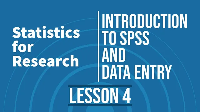 Statistics for Research - L4 - Introduction to SPSS and Data Entry thumbnail