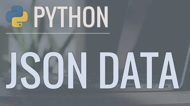 Python Tutorial: Working with JSON Data using the json Module thumbnail