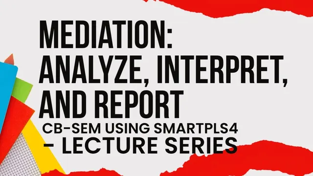 CBSEM using #SmartPLS4 | 14 | Mediation Analysis using CBSEM Model in SmartPLS4 thumbnail