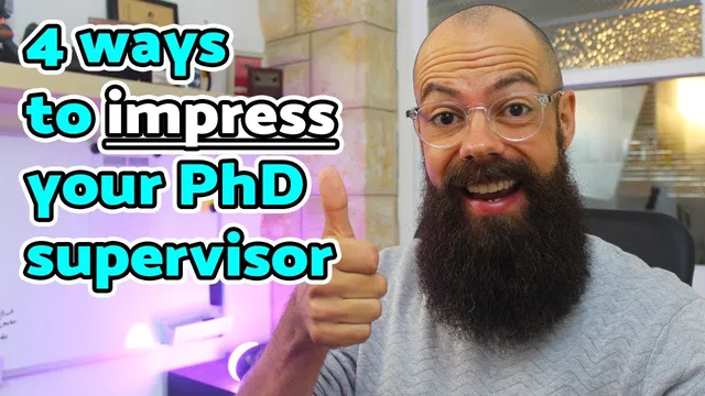 How to impress your PhD supervisor | 4 clever ways! thumbnail