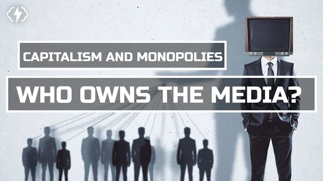 Capitalism And Monopolies: How Five Companies Control All US Media thumbnail