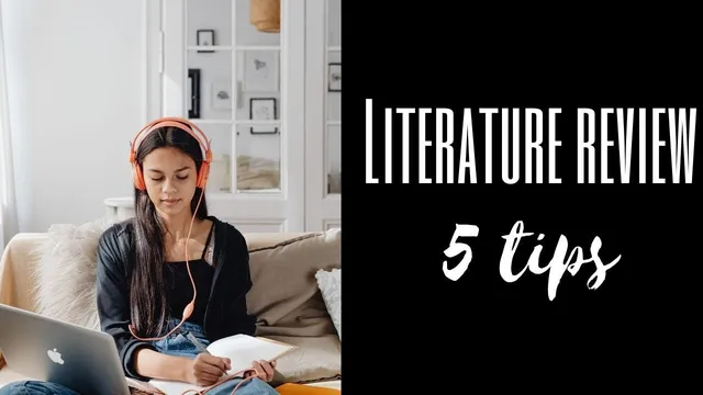 How to write a Literature Review chapter - TOP 5 tips thumbnail