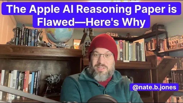 The Apple AI Reasoning Paper is Flawed—Here's Why thumbnail